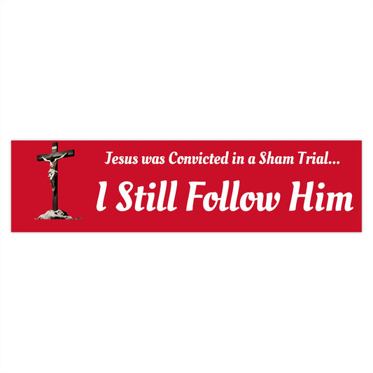 I Still Follow - Bumper Stickers